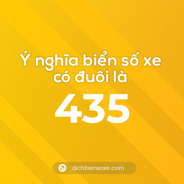 Biển số xe đuôi 435 có nghĩa là gì? Giải mã ý nghĩa số 435