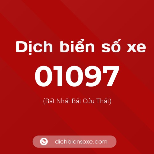 Dịch biển số xe 01097 (Bất Nhất Bất Cửu Thất)
