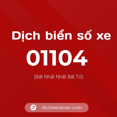 Dịch biển số xe 01104 (Bất Nhất Nhất Bất Tứ)