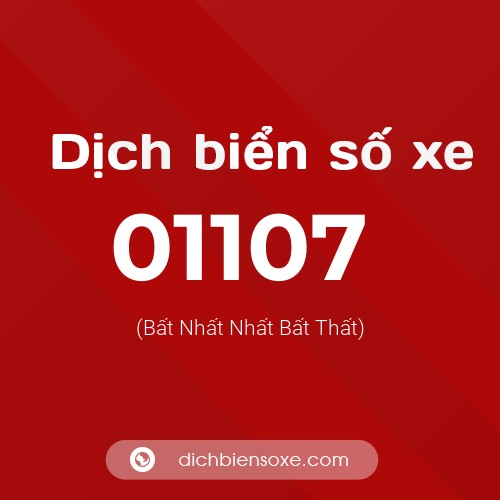 Dịch biển số xe 01107 (Bất Nhất Nhất Bất Thất)