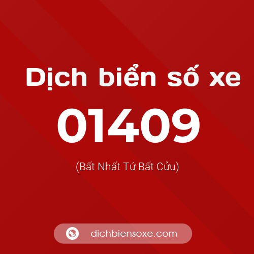 Dịch biển số xe 01409 (Bất Nhất Tứ Bất Cửu)
