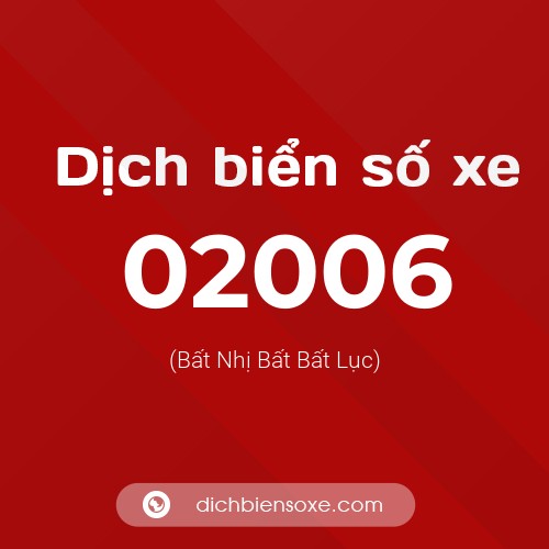 Dịch biển số xe 02006 (Bất Nhị Bất Bất Lục)