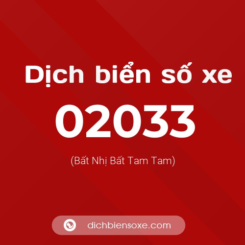 Dịch biển số xe 02033 (Bất Nhị Bất Tam Tam)