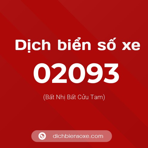 Dịch biển số xe 02093 (Bất Nhị Bất Cửu Tam)