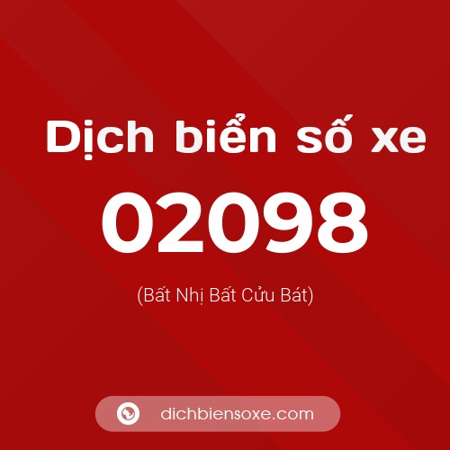 Dịch biển số xe 02098 (Bất Nhị Bất Cửu Bát)