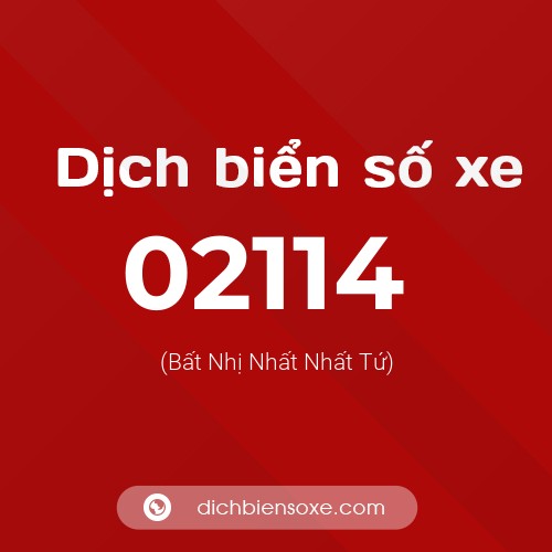 Dịch biển số xe 02114 (Bất Nhị Nhất Nhất Tứ)