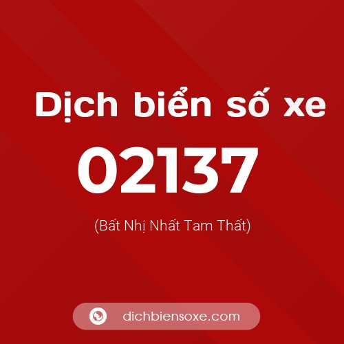 Dịch biển số xe 02137 (Bất Nhị Nhất Tam Thất)