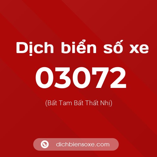Dịch biển số xe 03072 (Bất Tam Bất Thất Nhị)