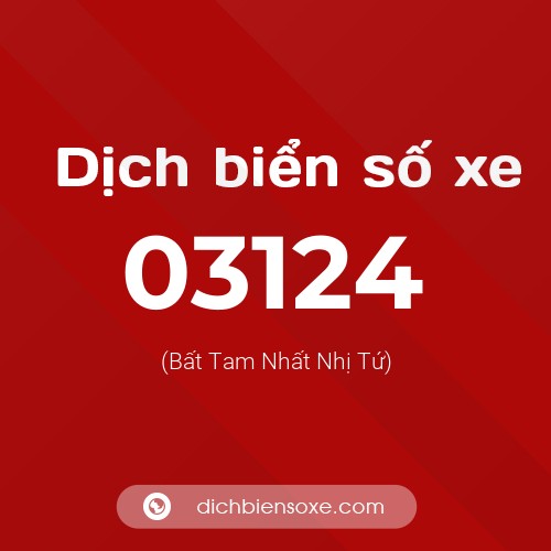 Dịch biển số xe 03124 (Bất Tam Nhất Nhị Tứ)