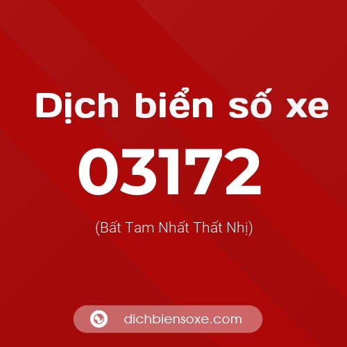Dịch biển số xe 03172 (Bất Tam Nhất Thất Nhị)