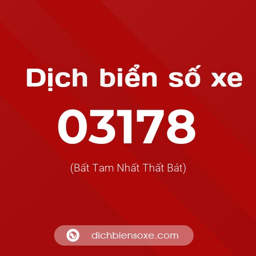 Dịch biển số xe 03178 (Bất Tam Nhất Thất Bát)