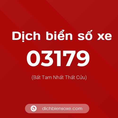 Dịch biển số xe 03179 (Bất Tam Nhất Thất Cửu)
