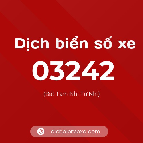 Dịch biển số xe 03242 (Bất Tam Nhị Tứ Nhị)