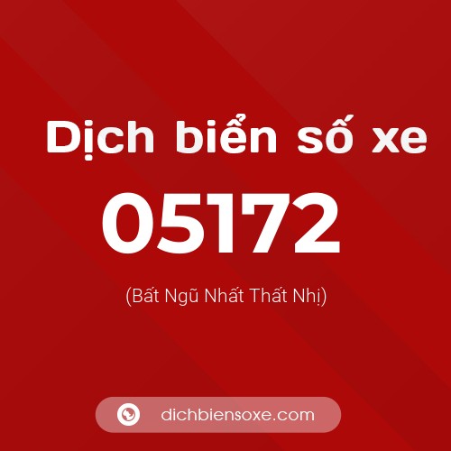 Dịch biển số xe 05172 (Bất Ngũ Nhất Thất Nhị)