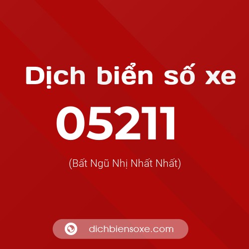 Dịch biển số xe 05211 (Bất Ngũ Nhị Nhất Nhất)