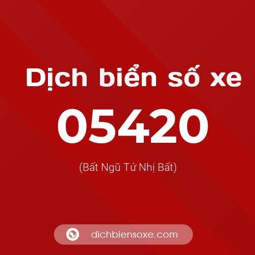 Dịch biển số xe 05420 (Bất Ngũ Tứ Nhị Bất)