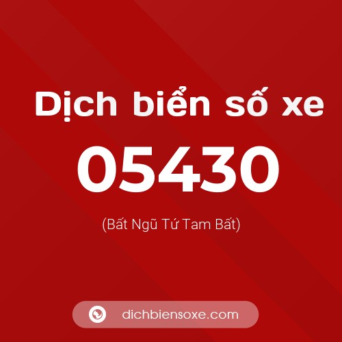 Dịch biển số xe 05430 (Bất Ngũ Tứ Tam Bất)