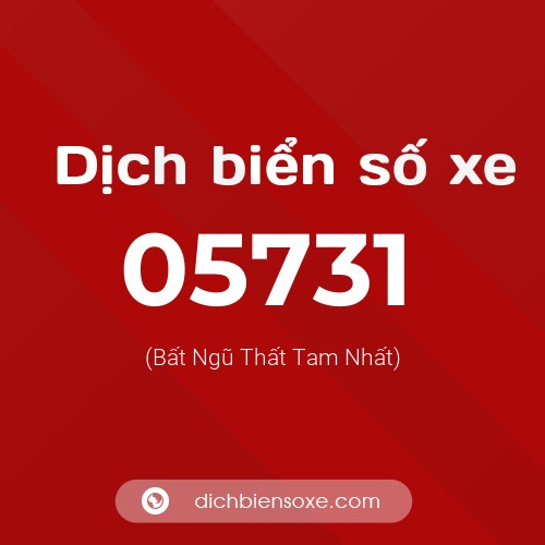 Dịch biển số xe 05731 (Bất Ngũ Thất Tam Nhất)