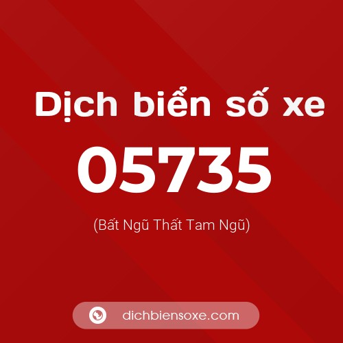 Dịch biển số xe 05735 (Bất Ngũ Thất Tam Ngũ)