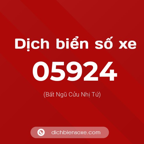 Dịch biển số xe 05924 (Bất Ngũ Cửu Nhị Tứ)