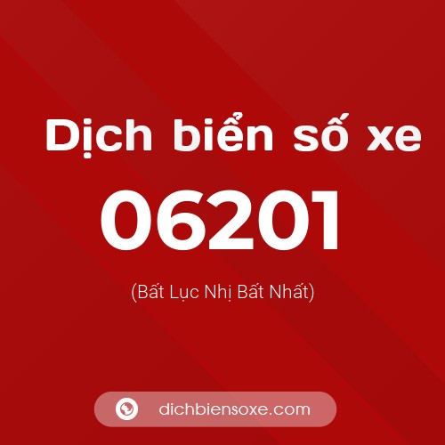 Dịch biển số xe 06201 (Bất Lục Nhị Bất Nhất)