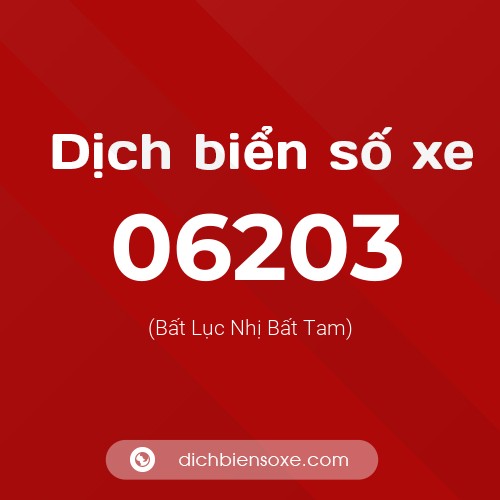Dịch biển số xe 06203 (Bất Lục Nhị Bất Tam)