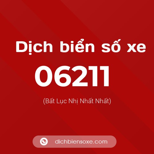 Dịch biển số xe 06211 (Bất Lục Nhị Nhất Nhất)