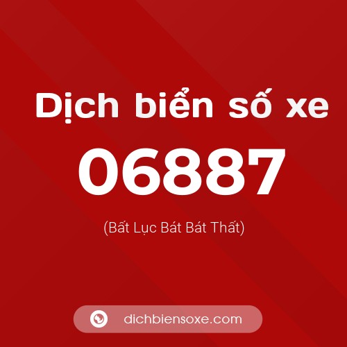 Dịch biển số xe 06887 (Bất Lục Bát Bát Thất)