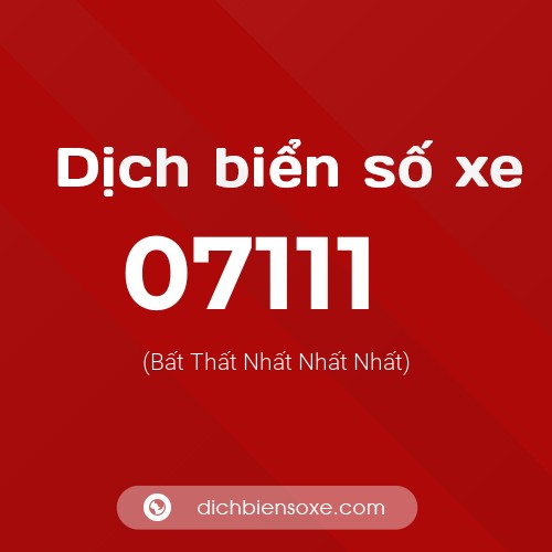 Dịch biển số xe 07111 (Bất Thất Nhất Nhất Nhất)