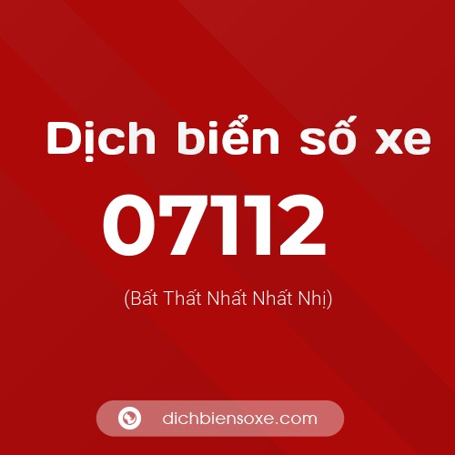 Dịch biển số xe 07112 (Bất Thất Nhất Nhất Nhị)