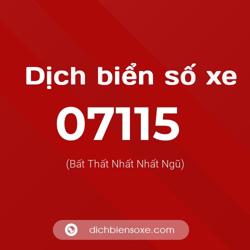 Dịch biển số xe 07115 (Bất Thất Nhất Nhất Ngũ)