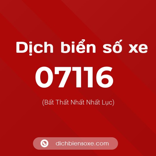 Dịch biển số xe 07116 (Bất Thất Nhất Nhất Lục)