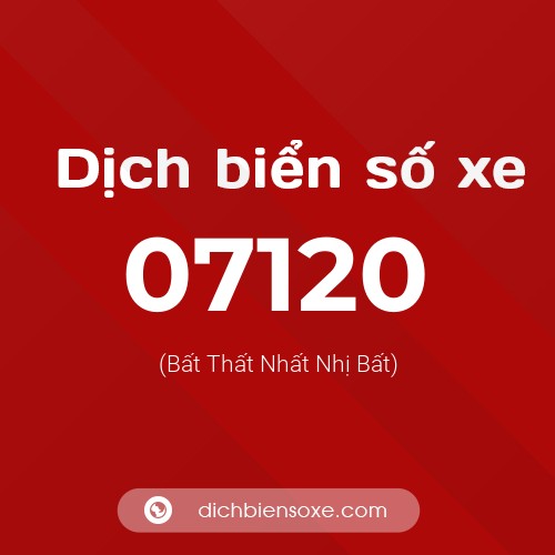 Dịch biển số xe 07120 (Bất Thất Nhất Nhị Bất)