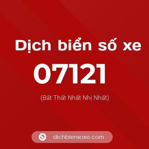 Dịch biển số xe 07121 (Bất Thất Nhất Nhị Nhất)