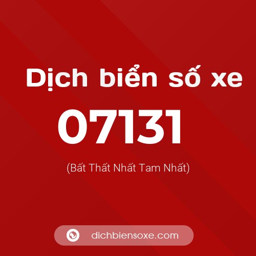 Dịch biển số xe 07131 (Bất Thất Nhất Tam Nhất)