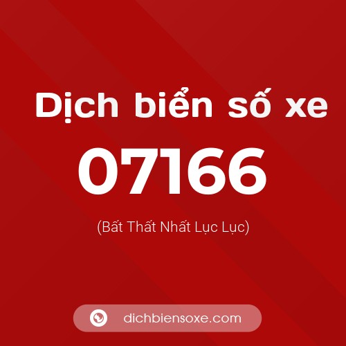 Dịch biển số xe 07166 (Bất Thất Nhất Lục Lục)