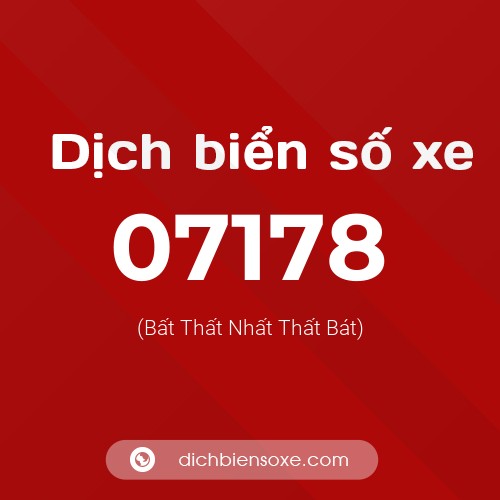 Dịch biển số xe 07178 (Bất Thất Nhất Thất Bát)
