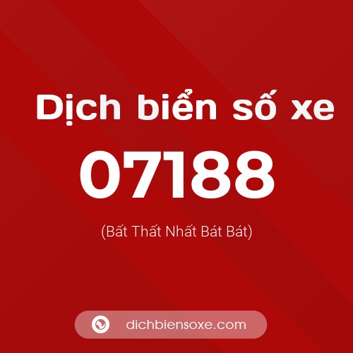 Dịch biển số xe 07188 (Bất Thất Nhất Bát Bát)