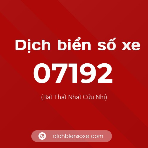 Dịch biển số xe 07192 (Bất Thất Nhất Cửu Nhị)