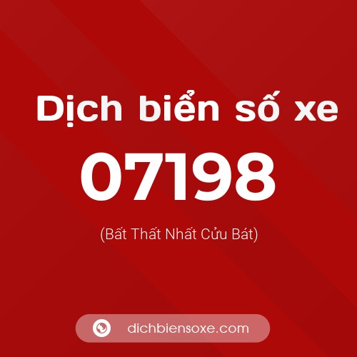 Dịch biển số xe 07198 (Bất Thất Nhất Cửu Bát)