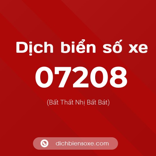 Dịch biển số xe 07208 (Bất Thất Nhị Bất Bát)