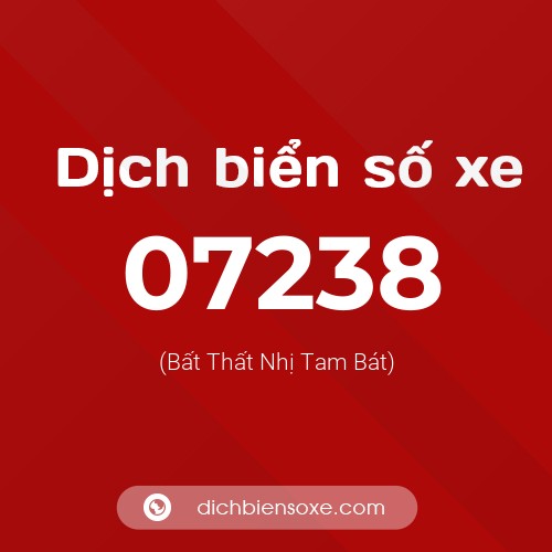 Dịch biển số xe 07238 (Bất Thất Nhị Tam Bát)