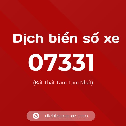 Dịch biển số xe 07331 (Bất Thất Tam Tam Nhất)