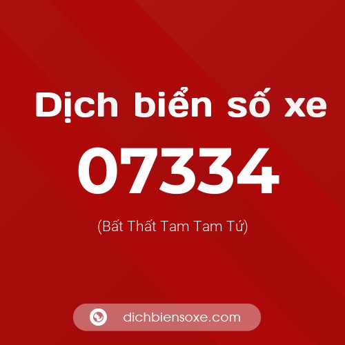 Dịch biển số xe 07334 (Bất Thất Tam Tam Tứ)