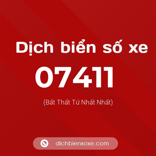 Dịch biển số xe 07411 (Bất Thất Tứ Nhất Nhất)