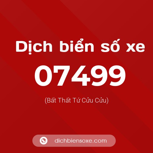 Dịch biển số xe 07499 (Bất Thất Tứ Cửu Cửu)