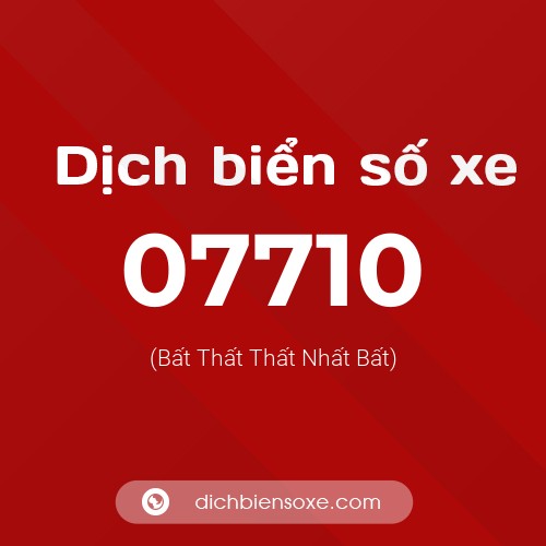 Dịch biển số xe 07710 (Bất Thất Thất Nhất Bất)