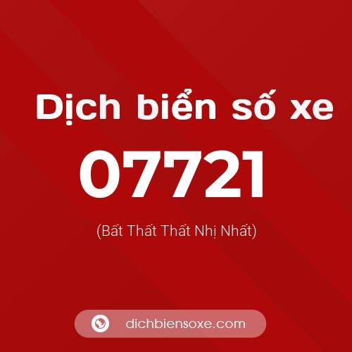 Dịch biển số xe 07721 (Bất Thất Thất Nhị Nhất)