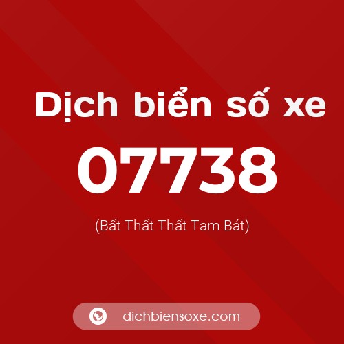 Dịch biển số xe 07738 (Bất Thất Thất Tam Bát)