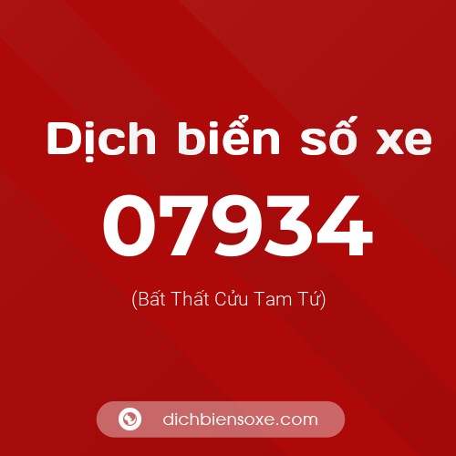 Dịch biển số xe 07934 (Bất Thất Cửu Tam Tứ)